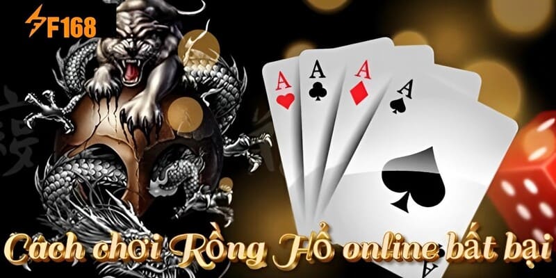 Bí kíp chơi Rồng Hổ bất bại