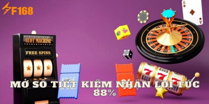 Lợi ích hấp dẫn khi mở sổ tiết kiệm cùng KU BET